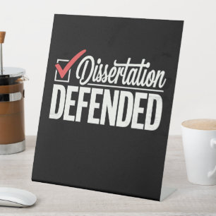Dissertation Defended PhD Graduate Graduation Pedestal Sign