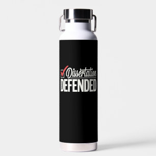 Dissertation Defended PhD Graduate Graduation Water Bottle