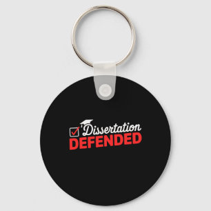Dissertation Defended Phd Graduate Phd Graduation Keychain