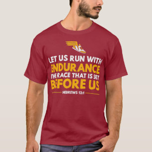distance runners let us run with endurance the T-Shirt