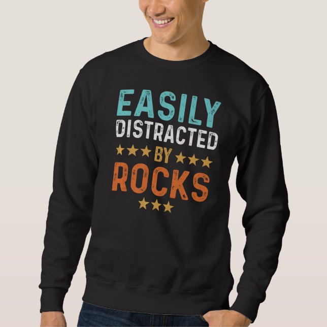 Distract By Rocks   Sweatshirt (Front)