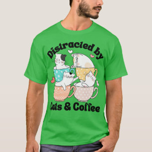 Distracted by Cats Coffee Cat Lover Cute Mugs Kawa T-Shirt