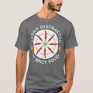 Distracted by Chili Spicy Food Meican Jalapeno T-Shirt