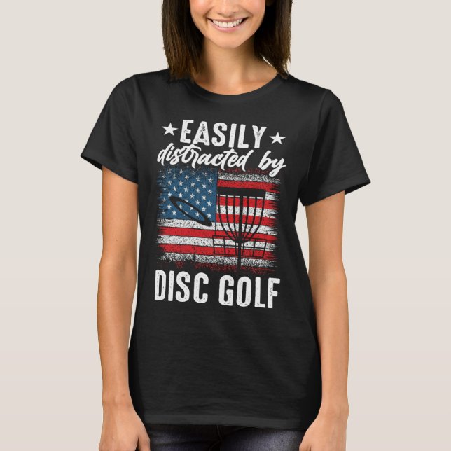 Distracted By Disc Golf Golfing Player Golfer Spor T-Shirt (Front)