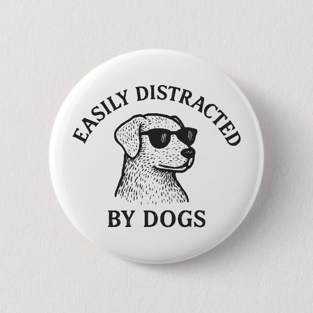 Distracted by Dogs 2 Inch Round Button (Front)
