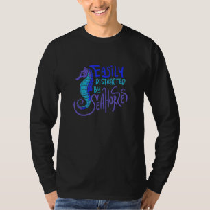 Distracted By Seahorses Nature Sea Animal T-Shirt