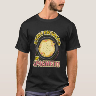 Distracted By Spaghetti Italian Food Chef Pasta T-Shirt