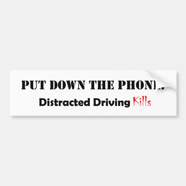 Distracted Driving Bumper Sticker (Front)