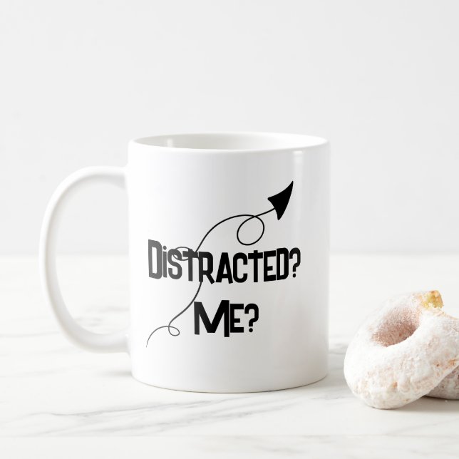 Distracted? Me? ADHD Funny Mug (Avec donut)
