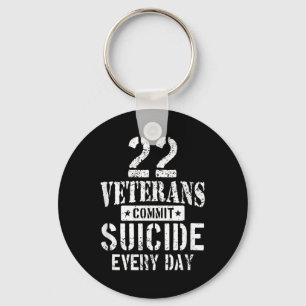 Distressed 22 Veterans Commit Suicide Every Day Aw Keychain