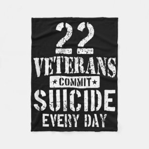Distressed 22 Veterans Commit Suicide Every Day Fleece Blanket