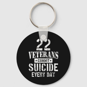 Distressed 22 Veterans Commit Suicide Every Day Keychain