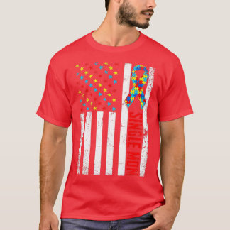 Distressed American Flag Single Mom Autism Awarene T-Shirt