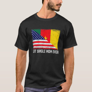 Distressed Best Single Mom Ever American Cameroon  T-Shirt
