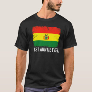 Distressed Bolivia Flag Best Auntie Ever Patriotic T-Shirt