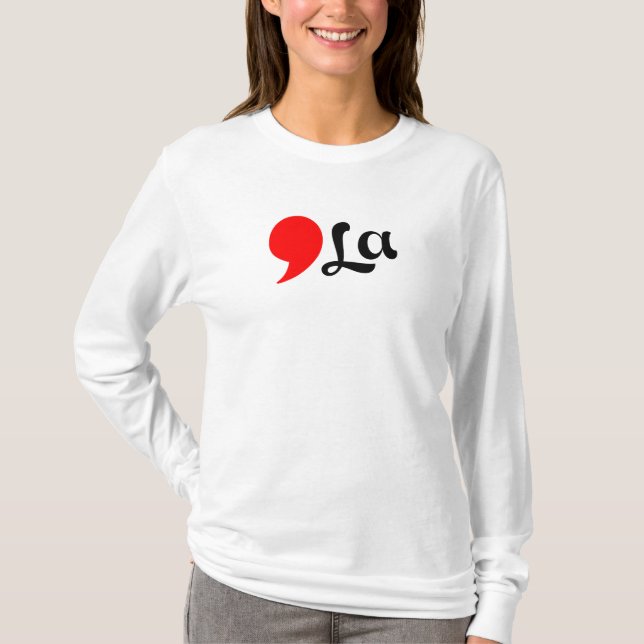 distressed Comma La Funny T-Shirt (Front)