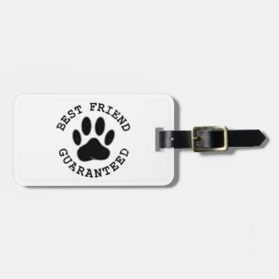 Distressed Dog Paw Best Friend Guaranteed Luggage Tag