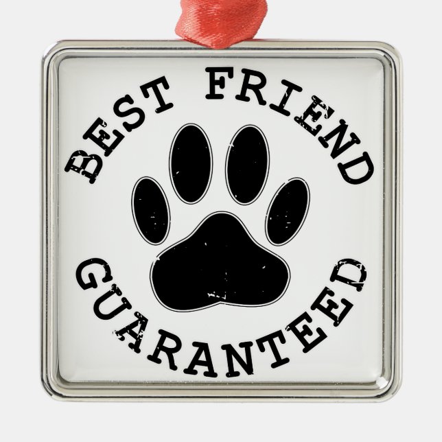 Distressed Dog Paw Best Friend Guaranteed Metal Ornament (Front)