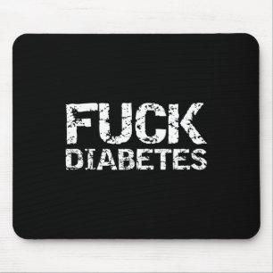 Distressed Fck Type 1 Diabetes Gift for Men Fck Di Mouse Pad