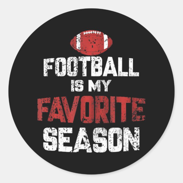 Distressed Football Is My Favourite Season Classic Round Sticker (Front)