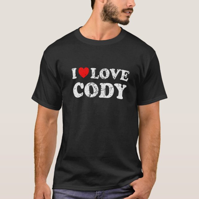 Distressed Grunge Worn Out Style I Love Cody   T-Shirt (Front)