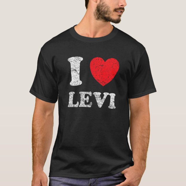 Distressed Grunge Worn Out Style I Love Levi T-Shirt (Front)