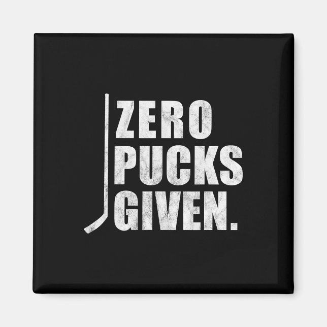 Distressed Hockey Zero Pucks Given  Magnet (Front)