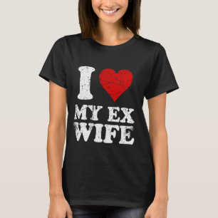 Distressed I Heart My Ex Wife I Love My Ex Wife T-Shirt