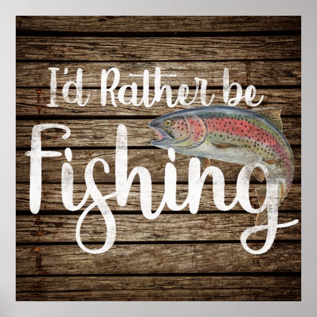 Distressed I'd Rather Be fishing Wood Aged Poster (Front)