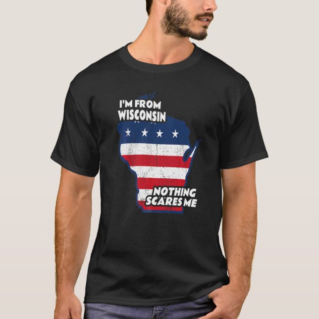 Distressed I'm From Wisconsin State Wi Nothing Sca T-Shirt (Front)