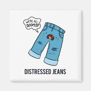 Distressed Jeans Fashion Pun Magnet