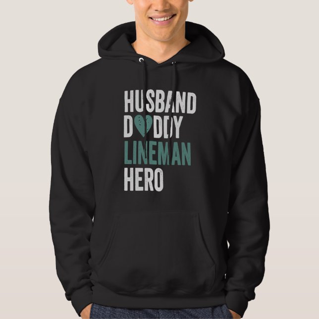 Distressed Lineman  Husband Daddy Lineman Hero Hoodie (Front)