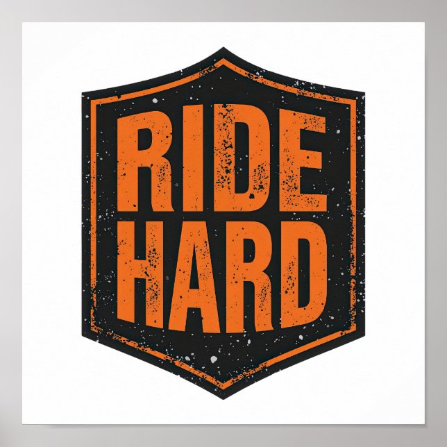 Distressed Orange "Ride Hard" Patch Poster (Front)