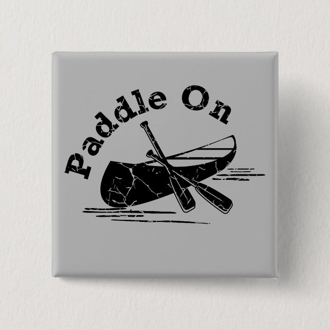 Distressed Paddle On Design - Square Button (Front)