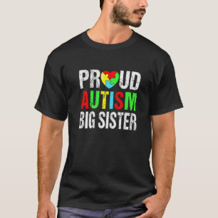 Distressed Proud Autism Big Sister Heart Family Ma T-Shirt