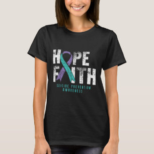 Distressed Quote Faith Hope Suicide Prevention Awa T-Shirt