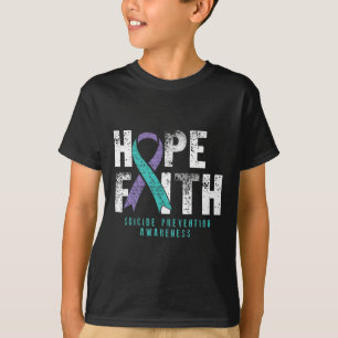 Distressed Quote Faith Hope Suicide Prevention Awa T-Shirt