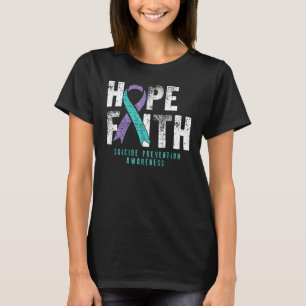 Distressed Quote Faith Hope Suicide Prevention Awa T-Shirt