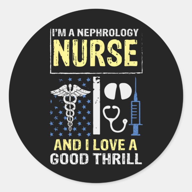 Distressed Quote Nephrology Nurse Good Dialysis Nu Classic Round Sticker (Front)