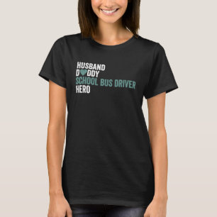 Distressed School Bus Driver  Husband Daddy School T-Shirt