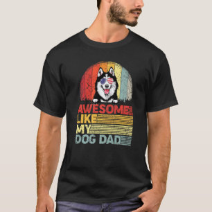 Distressed Siberian Husky Awesome Like My Dog Dad T-Shirt