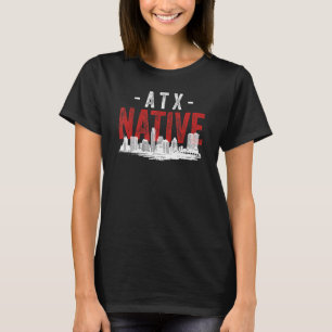 Distressed Style Austin Texas Native Home Grown Sk T-Shirt