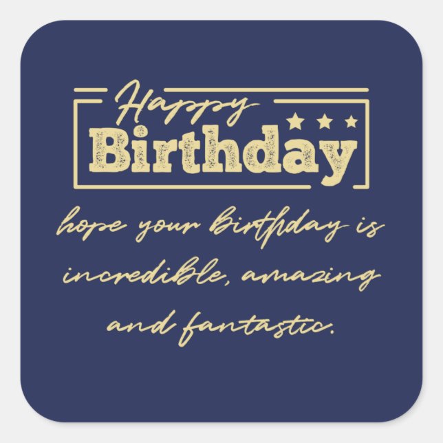 Distressed typography Happy birthday wishes. Squar Square Sticker (Front)