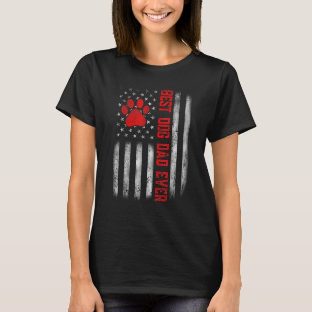 Distressed Us Flag Best Dog Dad Ever Best Father P T-Shirt (Front)