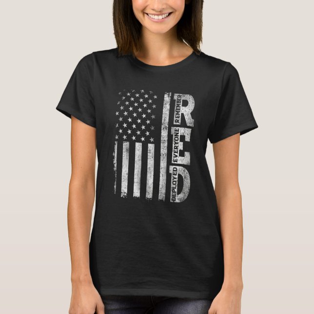 Distressed US Flag Remember Everyone Deployed R E  T-Shirt (Front)