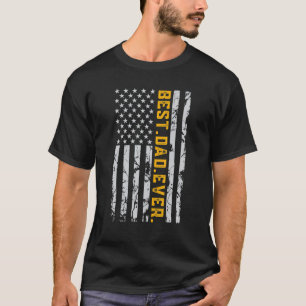 Distressed Usa American Flag Best Dad Ever Father T-Shirt
