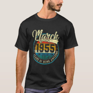 Distressed Vintage March 1955 67Th Bday Gift 67 Yr T-Shirt