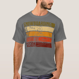 Distressed Vintage Snowboarding Is My Favourite Se T-Shirt