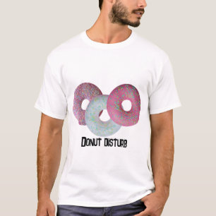 Disturb de Donut ! T-shirt