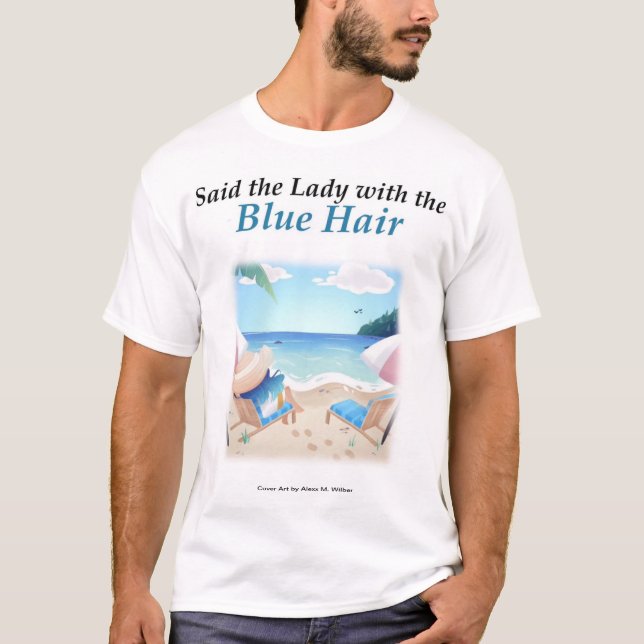 Dit la Dame aux cheveux bleus - T-shirt Homme (Devant)